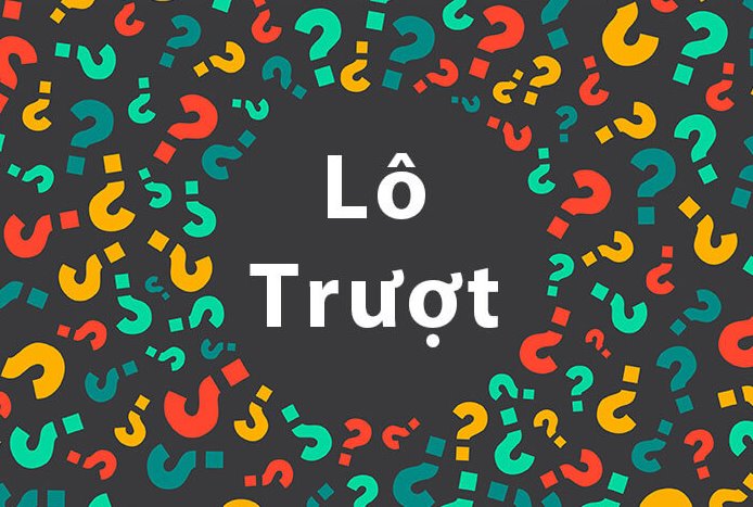 lo trươt la gi (2)