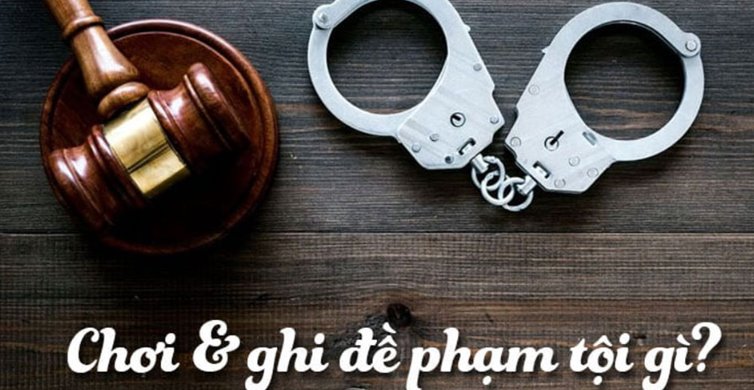 Tội danh ghi lô đề là gì?